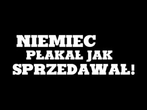 Naklejka "Niemiec płakał jak sprzedawal" 15 cm (biała)