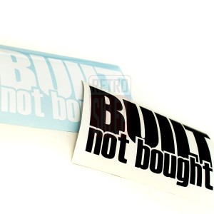Naklejka "Built not bought" 15 cm
