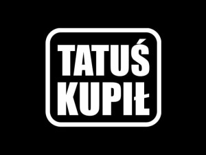 Naklejka "Tatus kupil" 10 cm (biała)