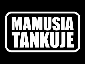 Naklejka "Mamusia tankuje" 15 cm (biała)