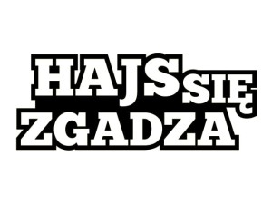 Naklejka "Hajs sie zgadza" 13 cm (czarna)