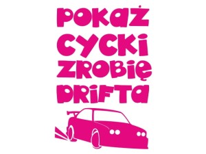 Naklejka "Pokaż cycki, zrobię drifta" 15 cm (różowa)